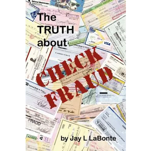 The Truth about Check Fraud - Paperback