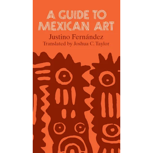 A Guide to Mexican Art: From Its Beginnings to the Present - Paperback