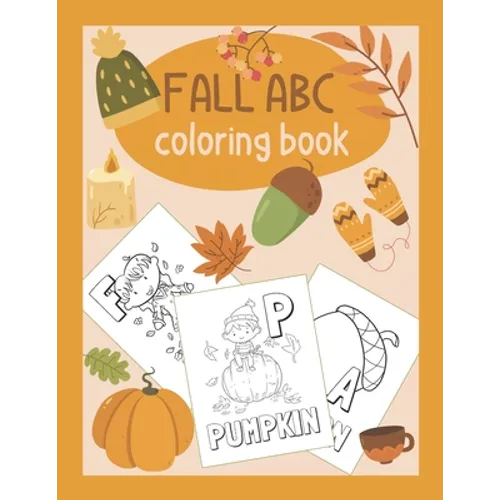 Fall ABC Coloring Book: Color & Learn the Alphabet - Fall Coloring Book for Kids - Paperback
