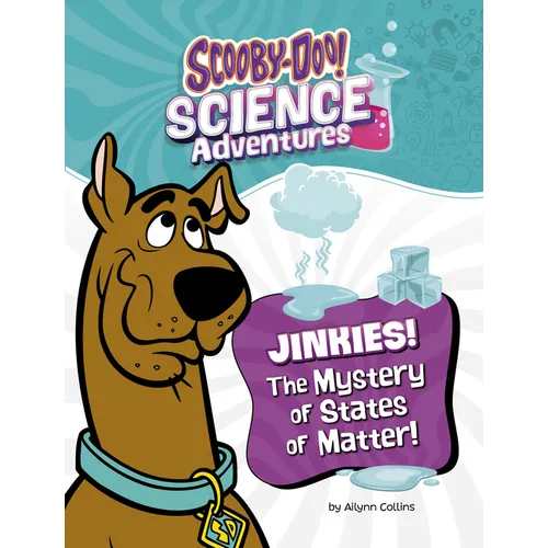 Jinkies! the Mystery of States of Matter: A Scooby-Doo! Science Adventure - Hardcover