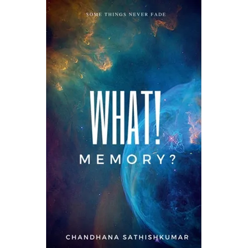 What! Memory?: Some things never fade - Paperback