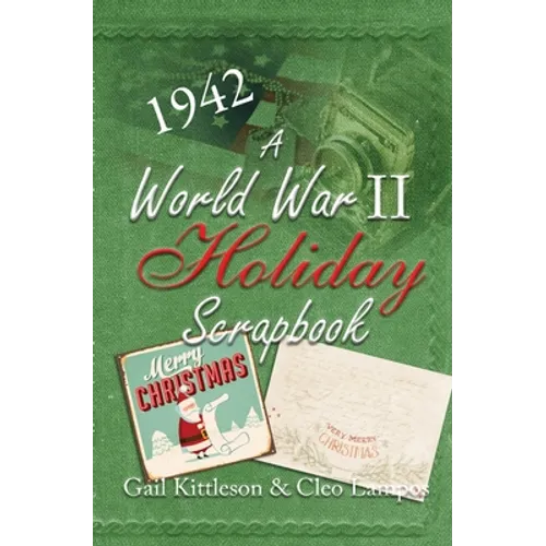 A World War II Holiday Scrapbook - Paperback