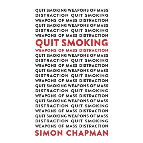 Quit Smoking Weapons of Mass Distraction - Paperback