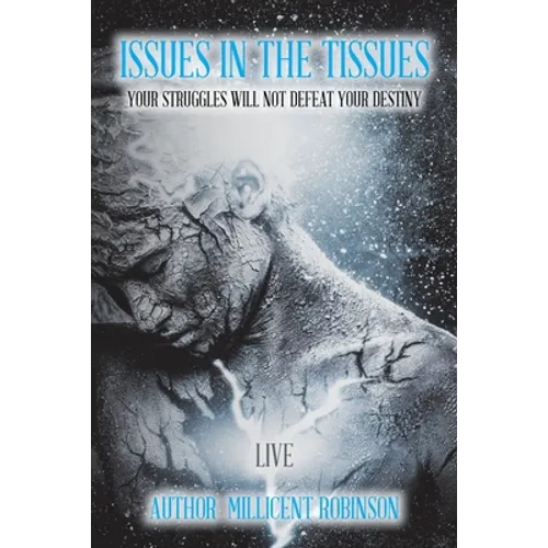 Issues In The Tissues: Your Struggles Will Not Defeat Your Destiny - Paperback