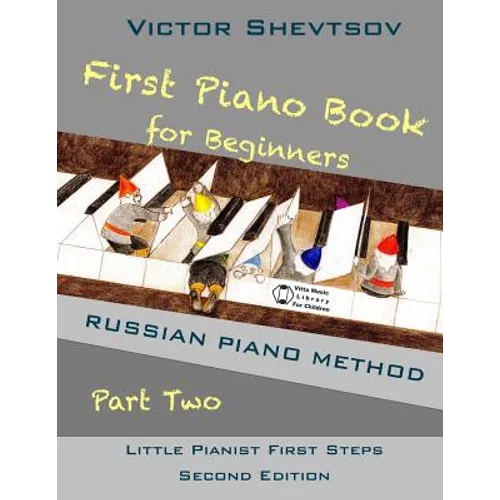 First Piano Book for Beginners Part Two: Russian Piano Method - Paperback