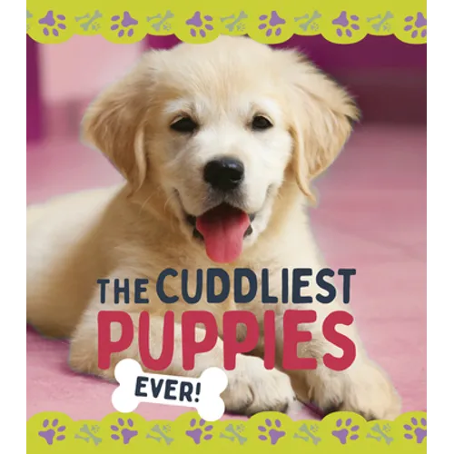 The Cuddliest Puppies - Library Binding