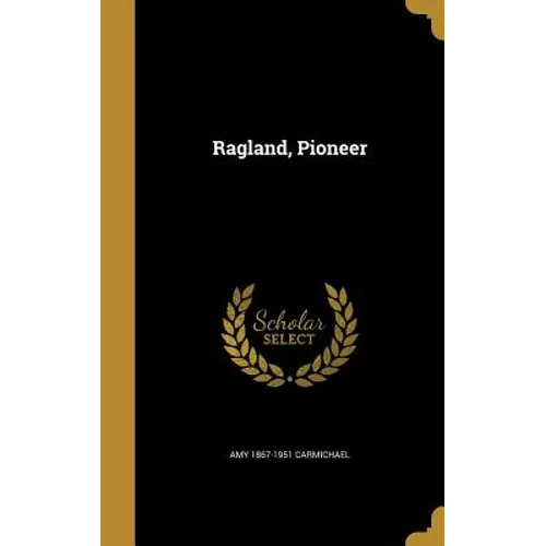 Ragland, Pioneer - Hardcover
