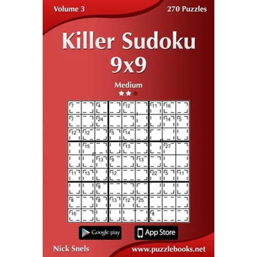 Killer Sudoku 9x9 - Medium - Volume 3 - 270 Puzzles - Paperback