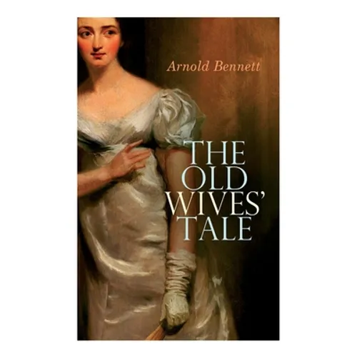 The Old Wives' Tale - Paperback