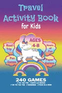 Travel Activity Book For Kids: Workbook Games For Kids Ages 4-8 For Learning, Tic Tac Toe, 3D Tic Tac Toe, Hangman, Four In A Row, Dots And Boxes and - Paperback