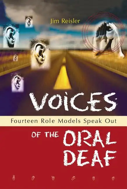 Voices of the Oral Deaf: Fifteen Role Models Speak Out - Paperback