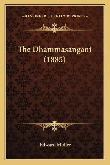 The Dhammasangani (1885) - Paperback