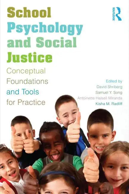 School Psychology and Social Justice: Conceptual Foundations and Tools for Practice - Paperback