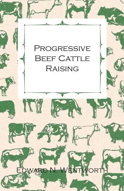 Progressive Beef Cattle Raising - Paperback