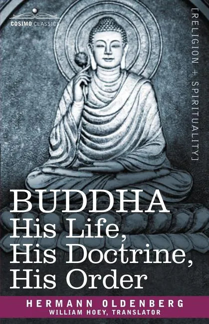 Buddha: His Life, His Doctrine, His Order - Paperback