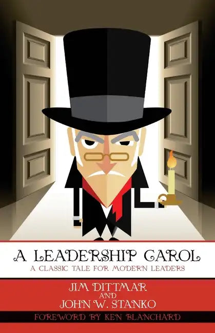 A Leadership Carol: A Classic Tale for Modern Leaders - Paperback