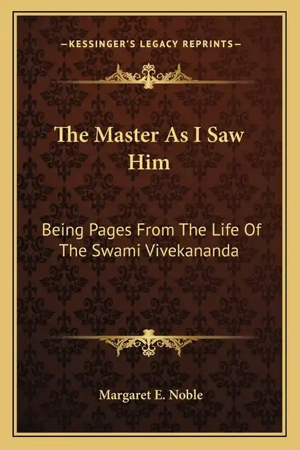 The Master as I Saw Him: Being Pages from the Life of the Swami Vivekananda - Paperback