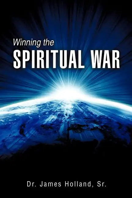 Winning the Spiritual War - Paperback