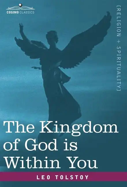 The Kingdom of God Is Within You - Hardcover