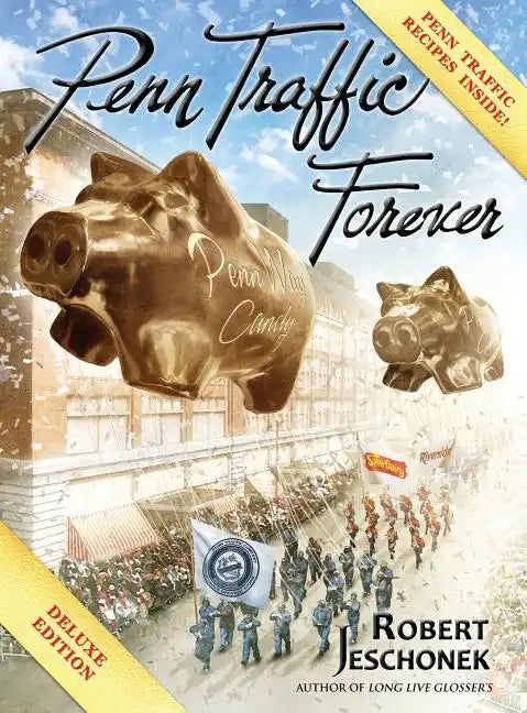 Penn Traffic Forever: Deluxe Hardcover Edition - Hardcover