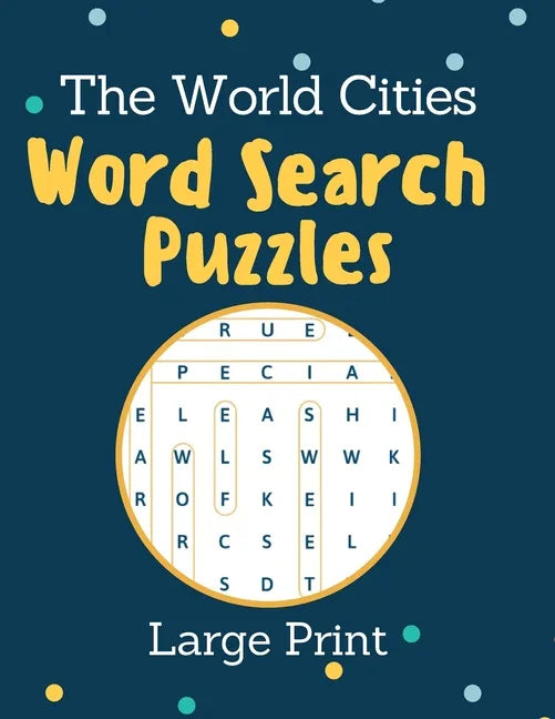 The World Cities Word Search Puzzles Large Print: Activity Book for Adults and kids - perfect way to entertain and educate at the same time - Large Pr - Paperback