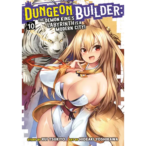 Dungeon Builder: The Demon King's Labyrinth Is a Modern City! (Manga) Vol. 10 - Paperback