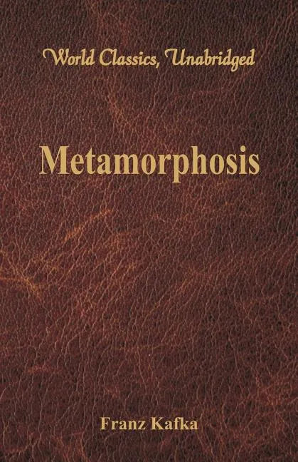 Metamorphosis (World Classics, Unabridged) - Paperback