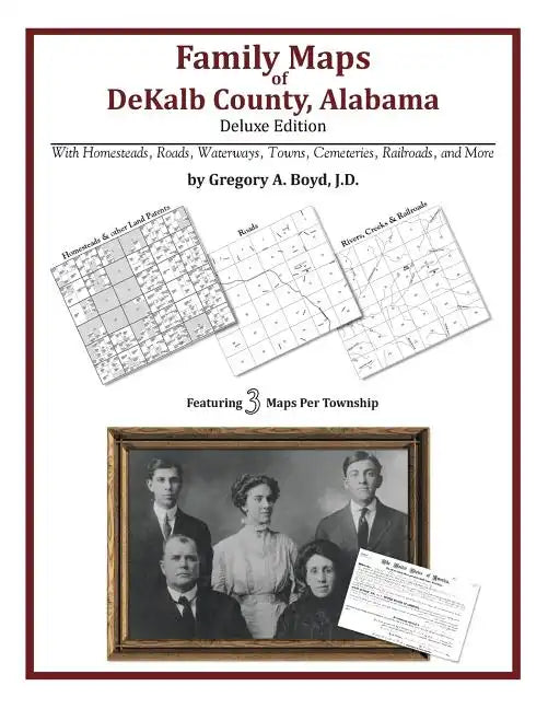 Family Maps of DeKalb County, Alabama, Deluxe Edition - Paperback