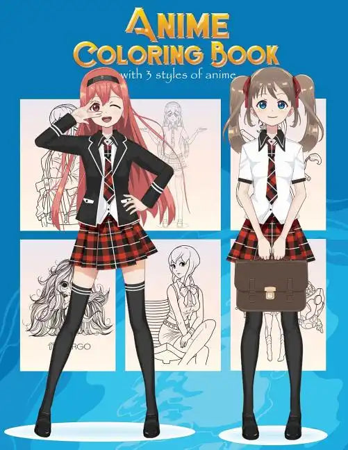 Anime Coloring Book With 3 Styles of Anime: Adorable Manga and Anime Characters set on Anime For Anime Lover, Adults, Teens (Manga coloring book) - Paperback