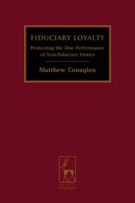 Fiduciary Loyalty: Protecting the Due Performance of Non-Fiduciary Duties - Paperback