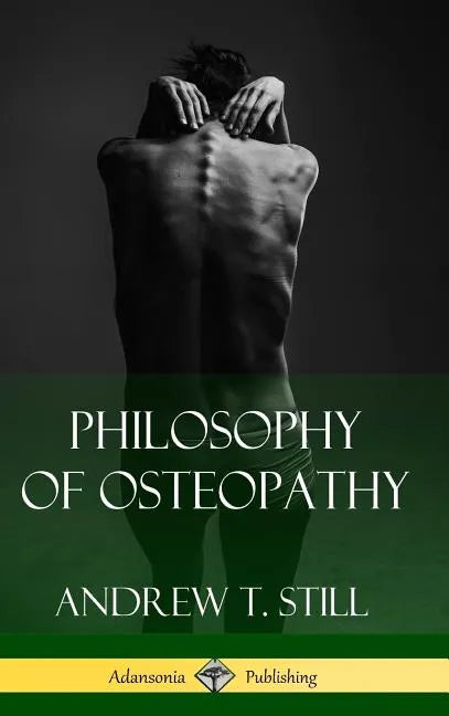 Philosophy of Osteopathy (Hardcover) - Hardcover