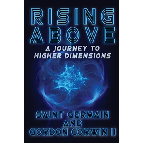 RISING ABOVE A Journey To Higher Dimensions - Paperback