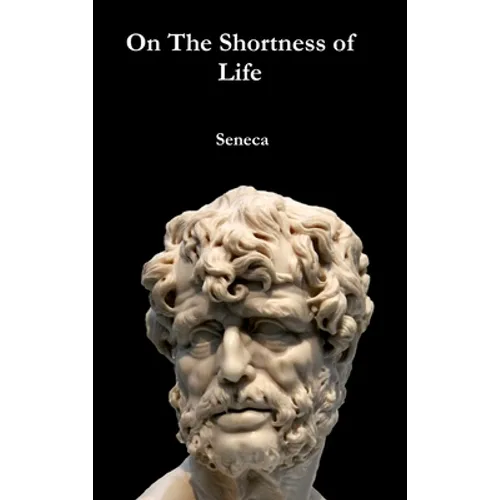 On The Shortness of Life - Hardcover