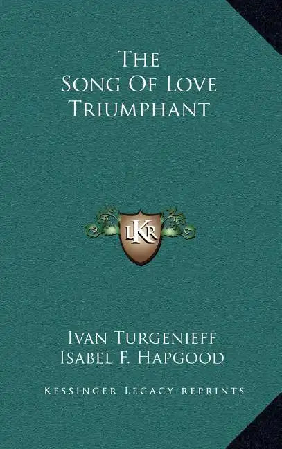 The Song of Love Triumphant - Hardcover