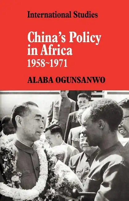 China's Policy in Africa 1958 71 - Paperback