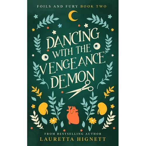 Dancing With The Vengeance Demon: A Fun Fast-Paced Urban Fantasy: Foils and Fury Book Two - Paperback