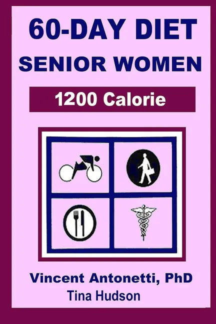 60-Day Diet for Senior Women - 1200 Calorie - Paperback