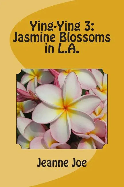 Ying-Ying 3: Jasmine Blossoms in L.A. - Paperback