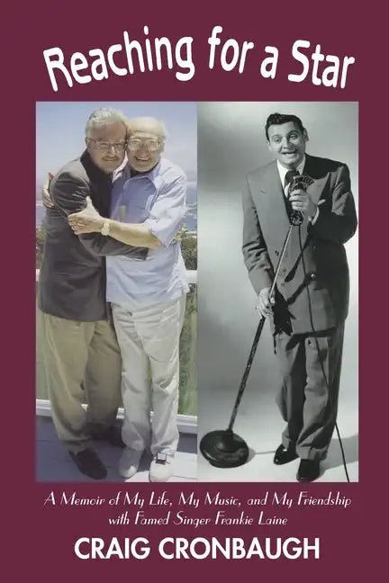 Reaching for a Star: A Memoir of My Life, My Music, and My Friendship with Famed Singer Frankie Laine - Paperback