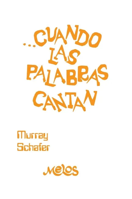 Cuando Las Palabras Cantan: educación vocal - Paperback