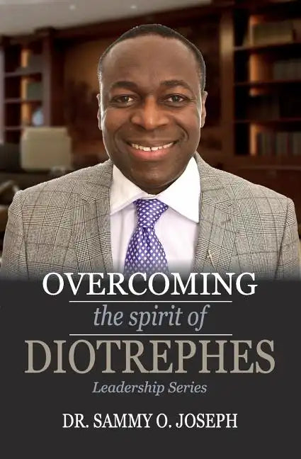 Overcoming the spirit of DIOTREPHES - Paperback