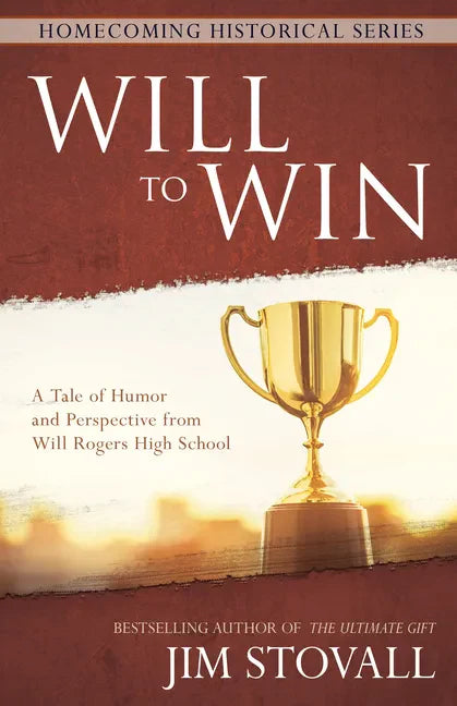 Will to Win: A Tale of Humor and Perspective from Will Rogers High School - Hardcover