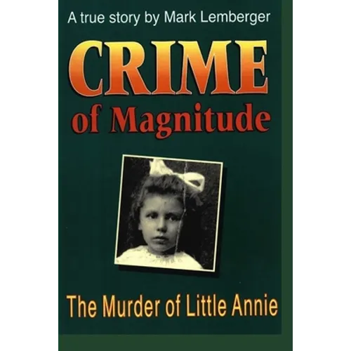 Crime of Magnitude: The Murder of Little Annie - Paperback