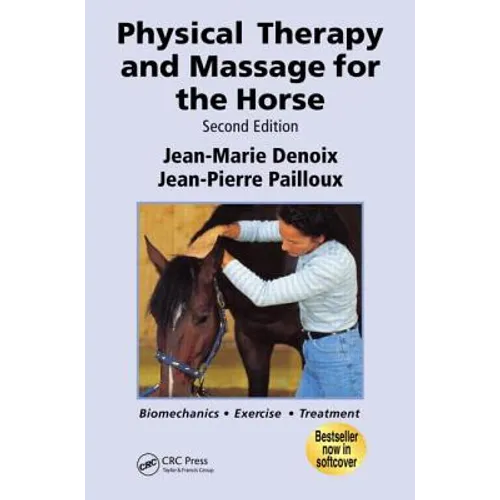 Physical Therapy and Massage for the Horse: Biomechanics-Excercise-Treatment, Second Edition - Paperback