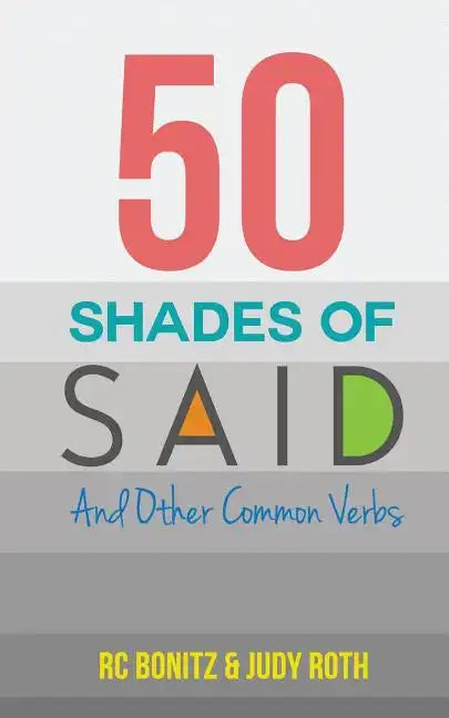 50 Shades of Said: And Other Common Verbs - Paperback