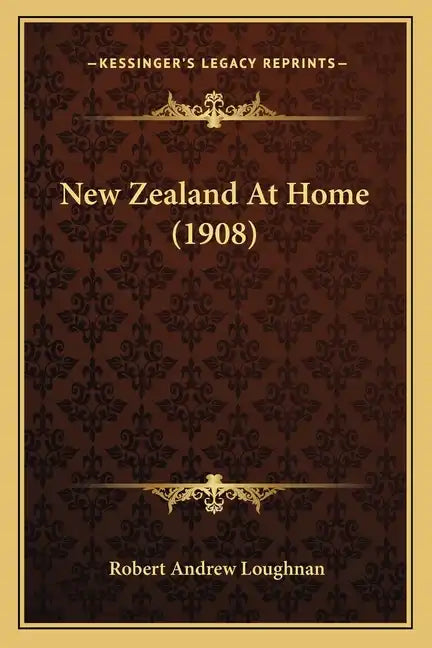 New Zealand at Home (1908) - Paperback