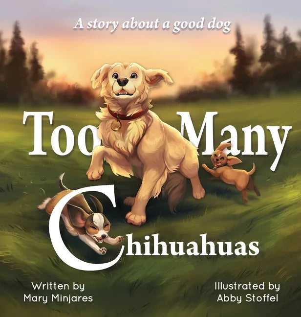 Too Many Chihuahuas - Hardcover