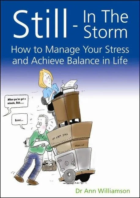 Still - In the Storm: How to Manage Your Stress and Achieve Balance in Life - Paperback
