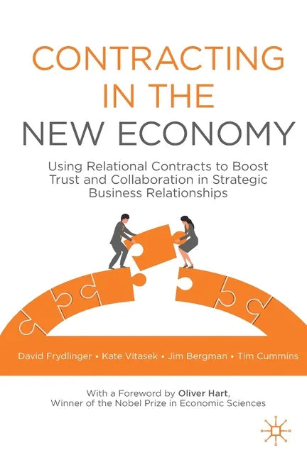 Contracting in the New Economy: Using Relational Contracts to Boost Trust and Collaboration in Strategic Business Relationships - Paperback