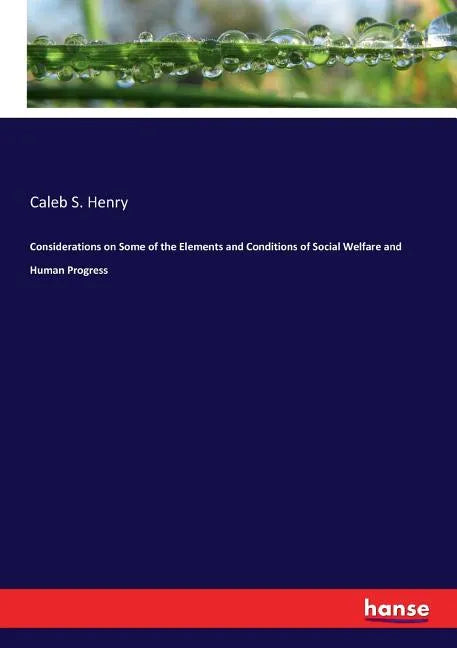 Considerations on Some of the Elements and Conditions of Social Welfare and Human Progress - Paperback
